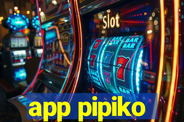 app pipiko